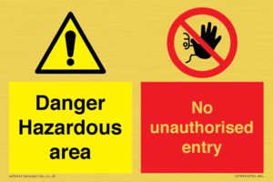 Danger Hazardous area
No unauthorsied entry